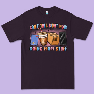 Can't Talk Right Now Doing Mom Stuff Premium Tee Designed By Maliassmallbusiness