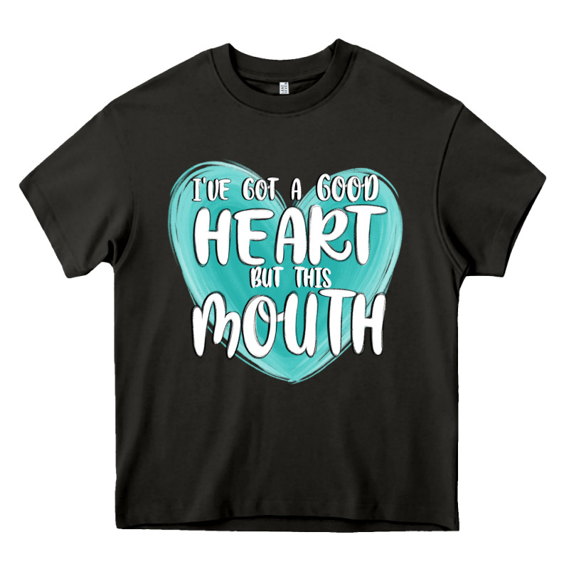 I Have Got A Good Heart But This Mouth Heavy Core Tee by MaliasSmallBusiness | Teevron