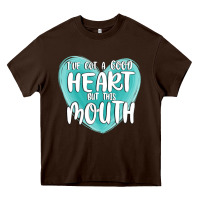 Chocolate Brown i have got a good heart but this mouth Heavy Core Tee - MaliasSmallBusiness