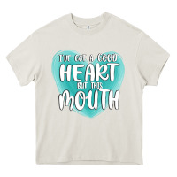 Cream i have got a good heart but this mouth Heavy Core Tee - MaliasSmallBusiness