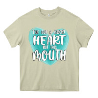 Mossy i have got a good heart but this mouth Heavy Core Tee - MaliasSmallBusiness