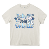 Cream baby it's cold outside Heavy Core Tee - AdoDesignShop