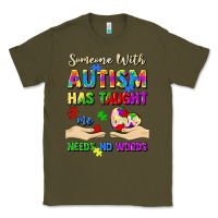 Army Green someone with autism has taught me love needs no wo Classic Tee - Artiststas