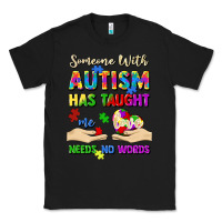 Black someone with autism has taught me love needs no wo Classic Tee - Artiststas