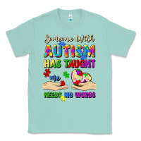 Seafoam someone with autism has taught me love needs no wo Classic Tee - Artiststas