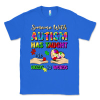 True Royal someone with autism has taught me love needs no wo Classic Tee - Artiststas