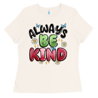 Always Be Kind Ladies Tee | Teevron