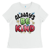 White always be kind Ladies Tee - MaliasSmallBusiness