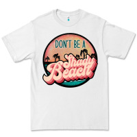 White don't be a shady beach Premium Tee - JahusDesignShop