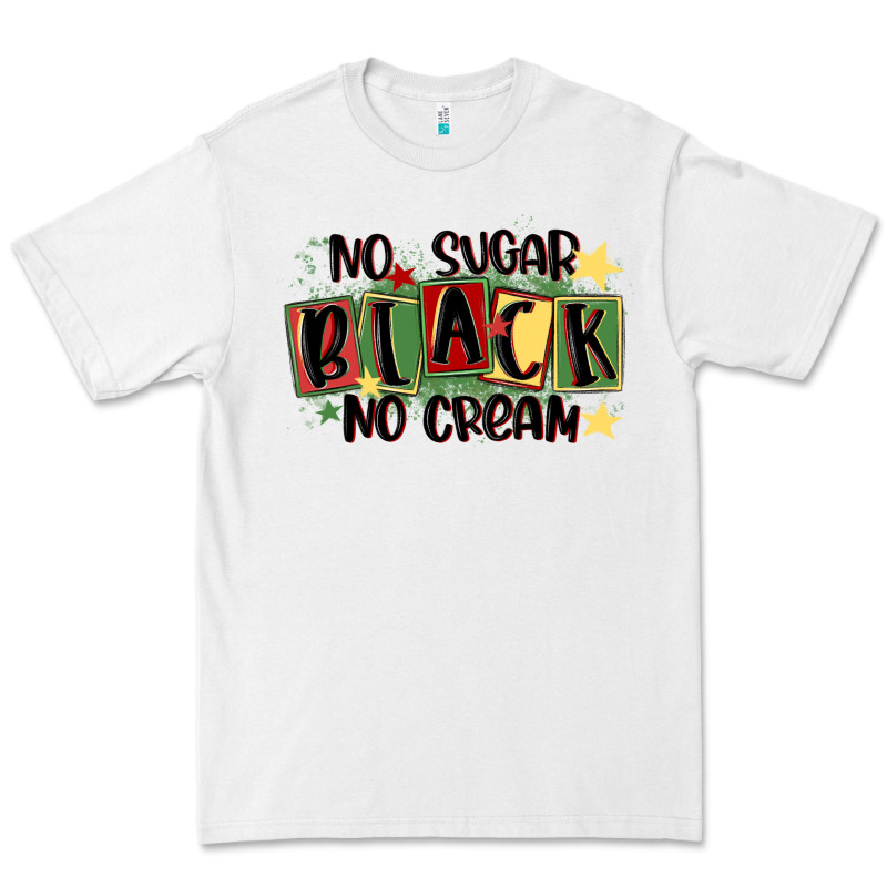 No Sugar Black No Cream Premium Tee by MaliasSmallBusiness | Teevron