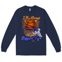 Navy I'll always be your biggest fan basketball Long Sleeve Tee - NancyCooperArtShop