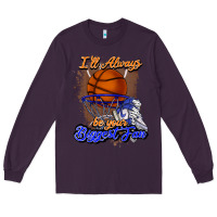 Plum I'll always be your biggest fan basketball Long Sleeve Tee - NancyCooperArtShop
