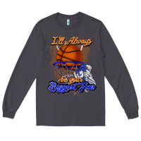 Smoke I'll always be your biggest fan basketball Long Sleeve Tee - NancyCooperArtShop