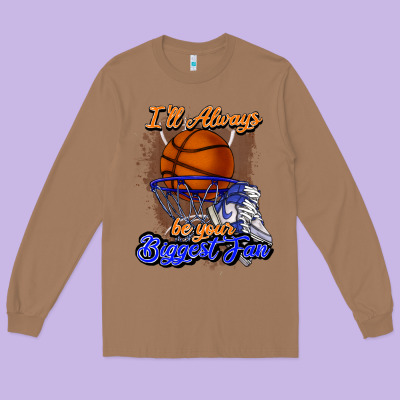 I'll Always Be Your Biggest Fan Basketball Long Sleeve Tee Designed By Nancycooperartshop