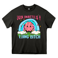 Asphalt your anxiety is a lying bitch Heavy Core Tee - MaliasSmallBusiness