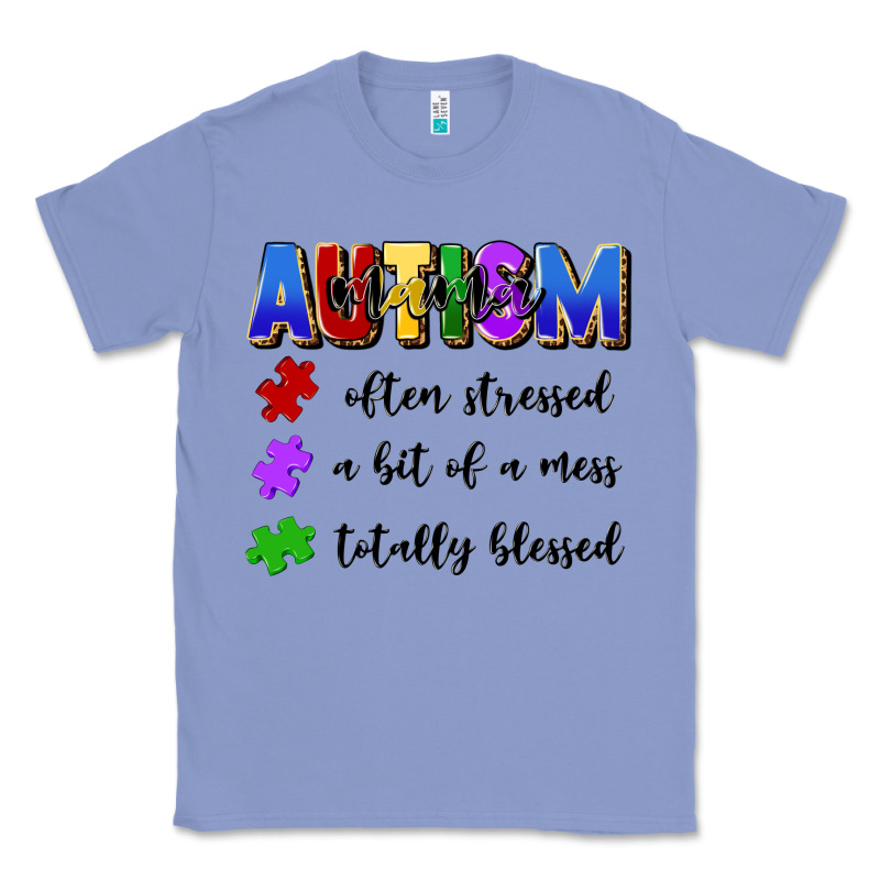 I'm A Hot Mess Always Stressed And Proudly Autism Classic Tee by Artiststas | Teevron