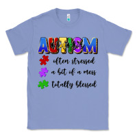 Colony Blue i'm a hot mess always stressed and proudly autism Classic Tee - Artiststas