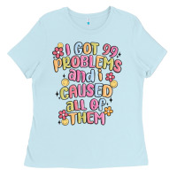 Baby Blue i got 99 problems and i caused all of them Ladies Tee - MaliasSmallBusiness