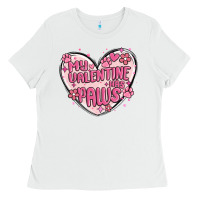 White my valentine has paws Ladies Tee - MaliasSmallBusiness