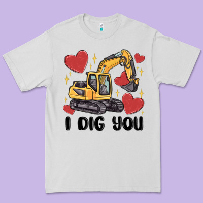 I Dig You Valentines Excavator Premium Tee Designed By Maliassmallbusiness