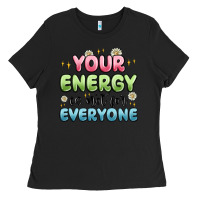 Black your energy is not for everyone Ladies Tee - MaliasSmallBusiness