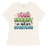 Bone your energy is not for everyone Ladies Tee - MaliasSmallBusiness