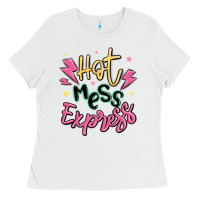 White hot mess express Ladies Tee - MaliasSmallBusiness