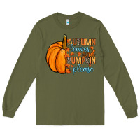 Army Green Autumn leaves and pumpkin please Long Sleeve Tee - RanaPortraitStore