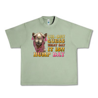 Oil Green guess what day it is hump day camel Urban Heavy Tee - BarkalooDesign