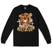 Black Blonde Hair Believe Praying Caucasian Messy Bun Long Sleeve Tee - texasbilliewilder