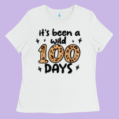Its Been A Wild 100 Days Ladies Tee Designed By Maliassmallbusiness