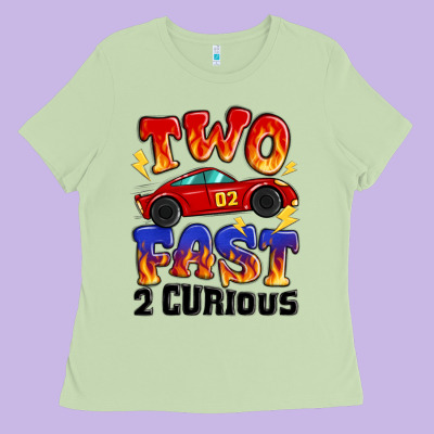 Two Fast Two Curious Boys Birthday Racing Car Ladies Tee Designed By Maliassmallbusiness