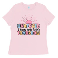 Bubblegum Pink unafraid i know who holds tomorrow Ladies Tee - MaliasSmallBusiness
