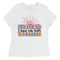 White unafraid i know who holds tomorrow Ladies Tee - MaliasSmallBusiness