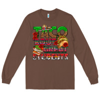 Chestnut Taco 'Bout Great Students Long Sleeve Tee - texasbilliewilder
