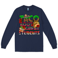 Navy Taco 'Bout Great Students Long Sleeve Tee - texasbilliewilder