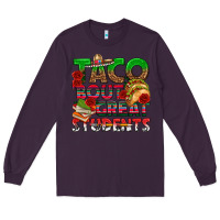 Plum Taco 'Bout Great Students Long Sleeve Tee - texasbilliewilder