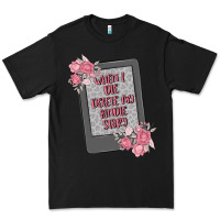 Black when i die delete my kindle history Premium Tee - MaliasSmallBusiness