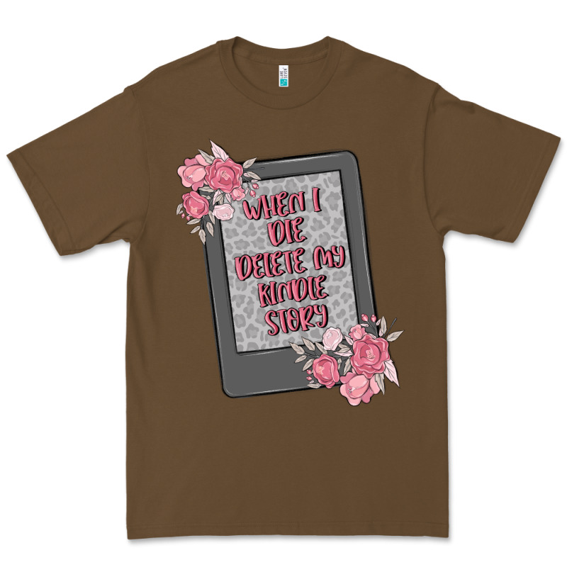 When I Die Delete My Kindle History Premium Tee by MaliasSmallBusiness | Teevron