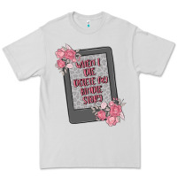 Dove Grey when i die delete my kindle history Premium Tee - MaliasSmallBusiness