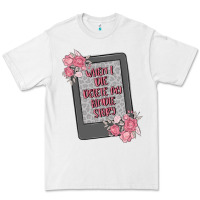 White when i die delete my kindle history Premium Tee - MaliasSmallBusiness
