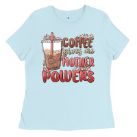 Baby Blue coffee gives me mother powers Ladies Tee - MaliasSmallBusiness