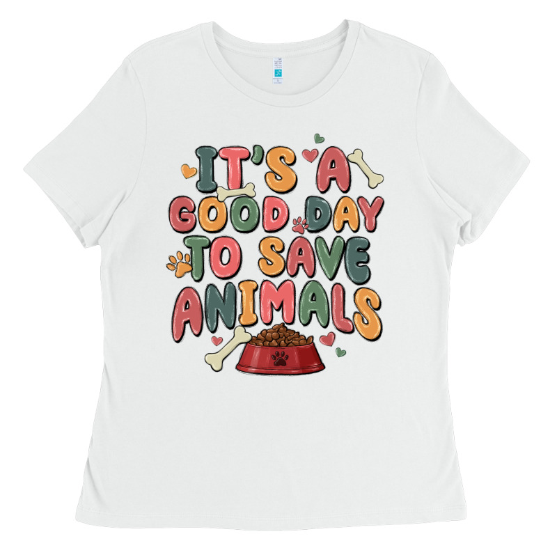 It's A Good Day To Save Animals Ladies Tee by MaliasSmallBusiness | Teevron