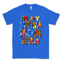 True Royal in my autism mom era Classic Tee - Artiststas