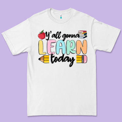 Y'all Gonna Learn Today Premium Tee Designed By Maliassmallbusiness