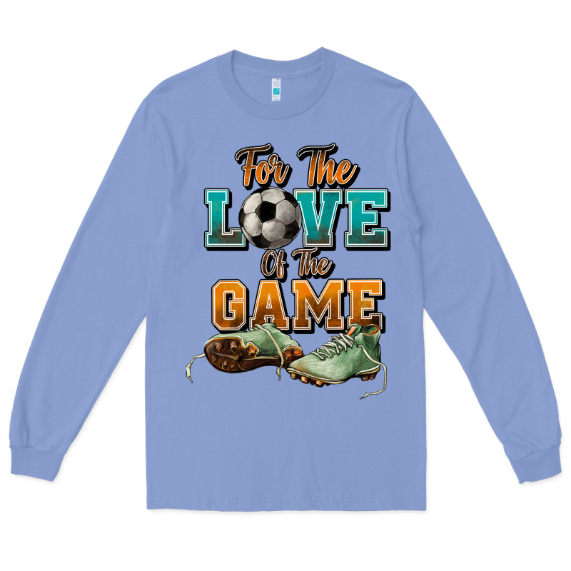For The Love Of The Game Soccer Long Sleeve Tee by NancyCooperArtShop | Teevron