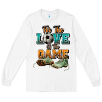 White For the love of the game Soccer Long Sleeve Tee - NancyCooperArtShop
