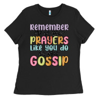 Black remember me in your prayers like you do in your go Ladies Tee - MaliasSmallBusiness