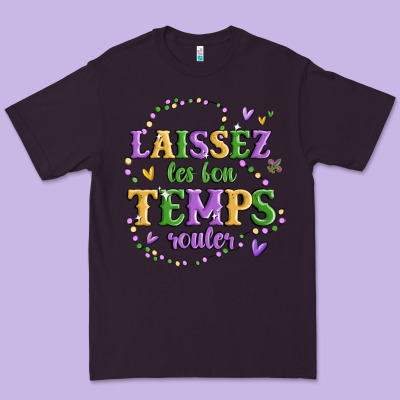 Laissez Les Bon Temps Rouler Premium Tee Designed By Maliassmallbusiness
