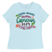 Baby Blue making memories vacation cancun 2024 together Ladies Tee - MaliasSmallBusiness